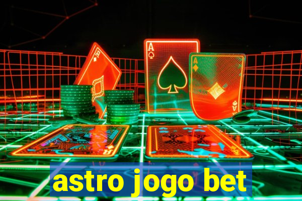 astro jogo bet